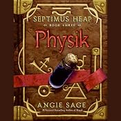 Physik: Septimus Heap, Book Three | [Angie Sage]