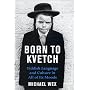 Born to Kvetch: Yiddish Language and Culture in All of Its Moods