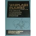 Whiplash Injuries: The Cervical Acceleration/Deceleration Syndrome