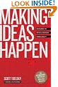 Making Ideas Happen: Overcoming the Obstacles Between Vision and Reality