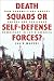 Death Squads or Self-Defense Forces?: How Paramilitary Groups Emerge and Challenge De...