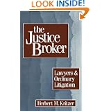 The Justice Broker: Lawyers and Ordinary Litigation'