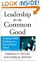 Leadership for the Common Good: Tackling Public Problems in a Shared-Power World (J-B US Non-Franchise Leadership)