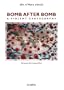 Bomb after Bomb: A Violent Cartography