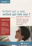 Revue De Boeck  / Enfant qui a mal, enfant qui fait mal ? Grands enfants. Adolescents : Conseils pour les parents adoptifs et les parents d'accueil