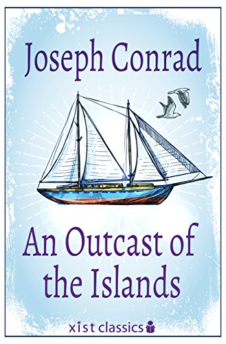 An Outcast of the Islands (Xist Classics)