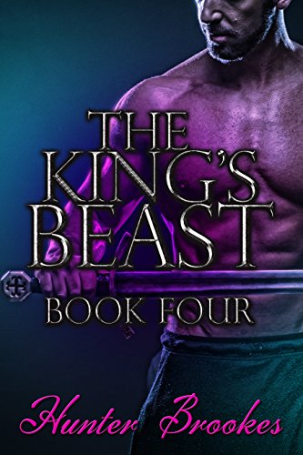 The King's Beast: Book Four: A Gay Erotic Captive Warrior Romance