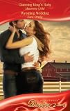 Claiming Kings Baby / Wyoming Wedding (Desire)