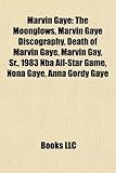 Marvin Gaye: The Moonglows, Marvin Gaye Discography, Death of Marvin Gaye, Marvin Gay, Sr., 1983 NBA All-Star Game, Nona Gaye, Anna-