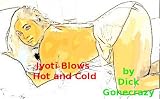 Jyoti Blows hot and cold