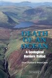 Death of an ocean : a geological Borders ballad