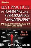 Best Practices in Planning and Performance Management: Radically Rethinking Management for a Volatile World