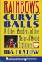 Rainbows, Curveballs and Other Wonders of the Natural World Explained