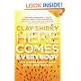 Here Comes Everybody: How Change Happens When People Come Together
