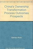 China's ownership transformation : process, outcomes, prospects