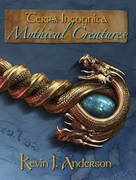 mythical creatures (terra incognita) - kevin j. anderson mythical creatures (terra incognita) - kevin j. anderson