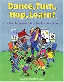 Dance, Turn, Hop, Learn!: Enriching Movement Activities for Preschoolers