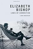 Elizabeth Bishop : lines of connection