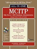 MCITP SQL Server 2005 Database Administration All-in-One Exam Guide (Exams 70-431, 70-443, & 70-444)