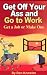 Get Off Your Ass and Go to Work