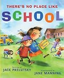 Theres No Place Like School: Classroom Poems