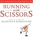 Books : Running with Scissors: A Memoir