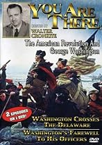 You Are There: The American Revolution and George Washington