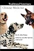Traditional Veterinary Chinese Medicine Basics (Canine Wellness)