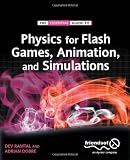 Physics for Flash Games, Animation, and Simulations Physics for Flash Games, Animation, and Simulations