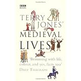 Terry Jones' Medieval Lives ~ Terry Jones