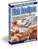 Award Winning Fish Recipes - Delicious Fish and Shell-Fish Recipes