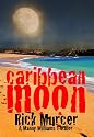 Caribbean Moon (A Manny Williams Thriller)