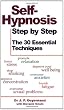 Self-hypnosis Step by Step: The 30 Essential Techniques