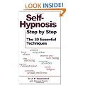 Self-hypnosis Step by Step: The 30 Essential Techniques