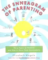 The Enneagram of Parenting: The 9 Types of Children and How to Raise Them Successfully