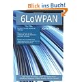 6lowpan: High-Impact Technology - What You Need to Know: Definitions, Adoptions, Impact, Benefits, Maturity, Vendors
