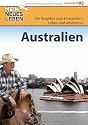 Mein neues Leben - Australien: Der Ratgeber zum Auswandern. Einwandern, Leben und Arbeiten in Australien
