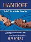 HANDOFF, THE ONLY WAY TO WIN THE RACE OF LIFE