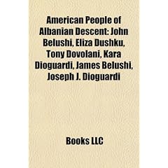 American People of Albanian Descent: John Belushi, Eliza Dushku, Tony Dovolani, Kara Dioguardi, James Belushi, Joseph J. Dioguardi