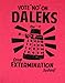 Ripple Junction's Doctor Who Vote No on Daleks T-shirt