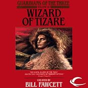 Wizard of Tizare: Guardians of the Three, Book 3 | Matthew J. Costello