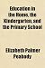 Education in the Home, the Kindergarten, and the Primary School