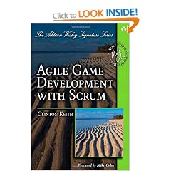 Agile Game Development with SCRUM (Addison-Wesley Signature)
