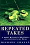Repeated Takes: A Short History of Recording and Its Effects on Music