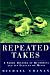 Repeated
Takes:
A
Short
History
of
Recording
and
Its
Effects
on
Music