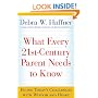 What Every 21st-Century Parent Needs to Know: Facing Today's Challenges with Wisdom and Heart
