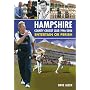 Hampshire County Cricket Club 1946 - 2006: Entertain or Perish