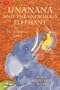 Unanana & the Enormous Elephant (Magical Tales Around the World)