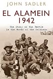El Alamein : the story of the battle in the words of the soldiers