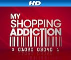 My Shopping Addiction [HD]: My Shopping Addiction Season 1 [HD]